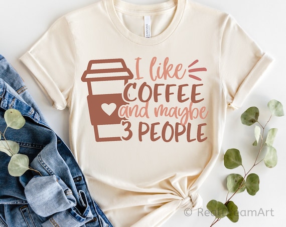 I Like Coffee And Maybe 3 People Introvert Tshirt I Like Coffee And Maybe 3 People Introvert Tshirt