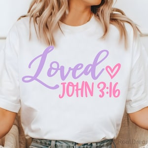 Loved Svg, Bible Verse Svg, Scripture Svg, John 3:16 Svg, Christian Shirt Svg, Religious Saying Svg Cut Files for Cricut, Png, Dxf