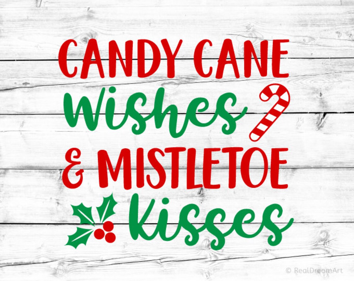 Candy Cane Wishes & Mistletoe Kisses Christmas Svg Christmas Etsy