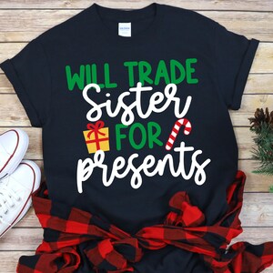 Will tauschen Schwester für Geschenke SVG, Weihnachten Crew SVG, Weihnachten SVG, Santa Squad, Kinder Weihnachten SVG, Weihnachten Shirt SVG-Datei für Cricut