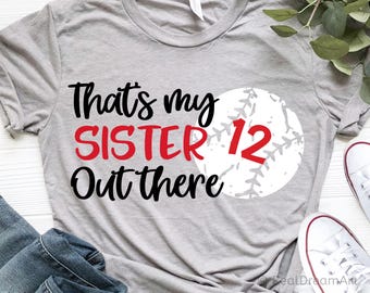 That’s My Sister Out There Svg, Softball Svg, Personalized Softball Brother Shirt, Little Sister Biggest Fan Svg File for Cricut, Png, Dxf