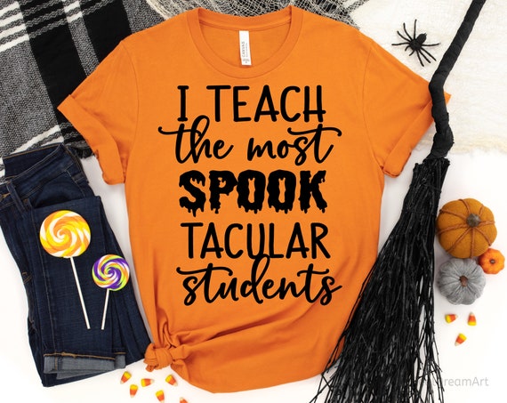 Teacher Of The Most Spooktacular Kids Teacher Halloween Gift T-Shirt Teacher Of The Most Spooktacular Kids Teacher Halloween Gift T-Shirt