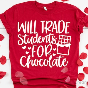 Valentine’s Day Teacher Svg, Funny Valentines Day Svg, Teacher Shirt Svg, Chocolate Svg, Girl Valentines Shirt Svg Cut Files for Cricut