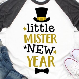 Little Mister New Year Svg, Boy New Year's Svg, Kids New Year Svg, New Year 2019, New Year's Shirt, New Year's Eve Svg for Cricut, Png, Dxf