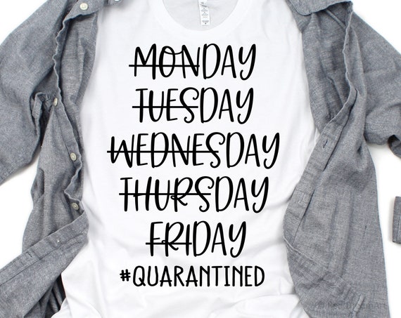 Quarantine Svg, Stay at Home Svg, Funny Mom Shirt Svg, Monday