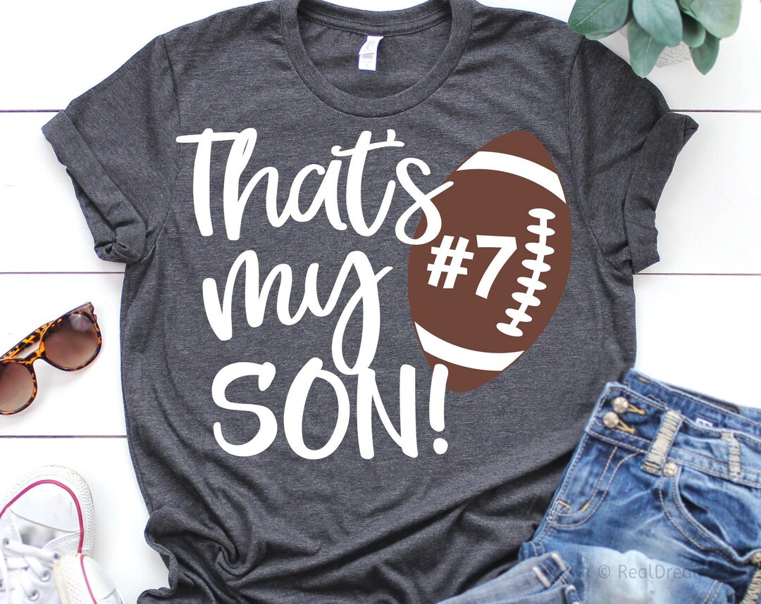 Thats My Son Svg Mom Football Svg Funny Football Shirt - Etsy
