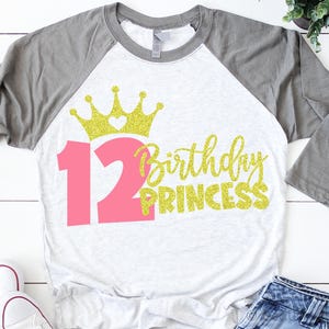 12e anniversaire de princesse Svg, 12e anniversaire de princesse, Svg de princesse, fête d'anniversaire de petite fille, couronne Svg, anniversaire chemise Svg, Png, Dxf