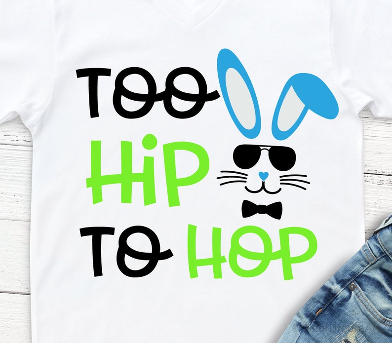 Too Hip to Hop Svg Boy Easter Svg Cool Easter Bunny Svg | Etsy