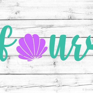 May include: Teal cursive text that says "four" with a purple seashell and a teal mermaid tail.