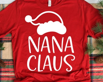 Nana Christmas Svg, Nana Claus Svg, Christmas Svg, Grandma Svg, Santa Hat, Christmas Shirt Svg, Funny Svg Cut Files for Cricut, Png, Dxf