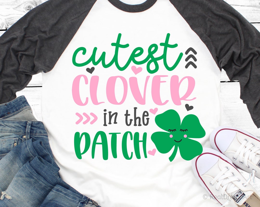 Girl St Patricks Day Svg, St Paddy’s Cricut, Cutest Clover in the Patch ...