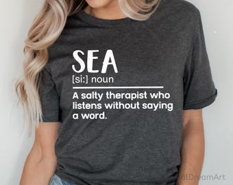 Sea Definition Svg, Sea Svg, Beach Svg, Vacation Svg, Cruise Svg, Holiday Svg, Definition Shirt Svg, Summer Shirt Svg, Png, Dxf