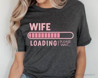 Wife Loading Svg, Wife to Be Svg, Bride Svg, Bride Squad Svg, Wedding Svg, Files for Cricut, Future Wife Svg, Silhouette Cut File, Png