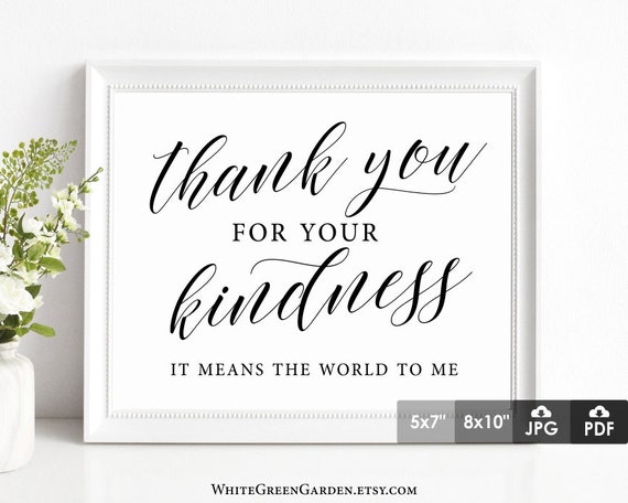 Thank You For Your Kindness Sign It Means The World To Me Etsy