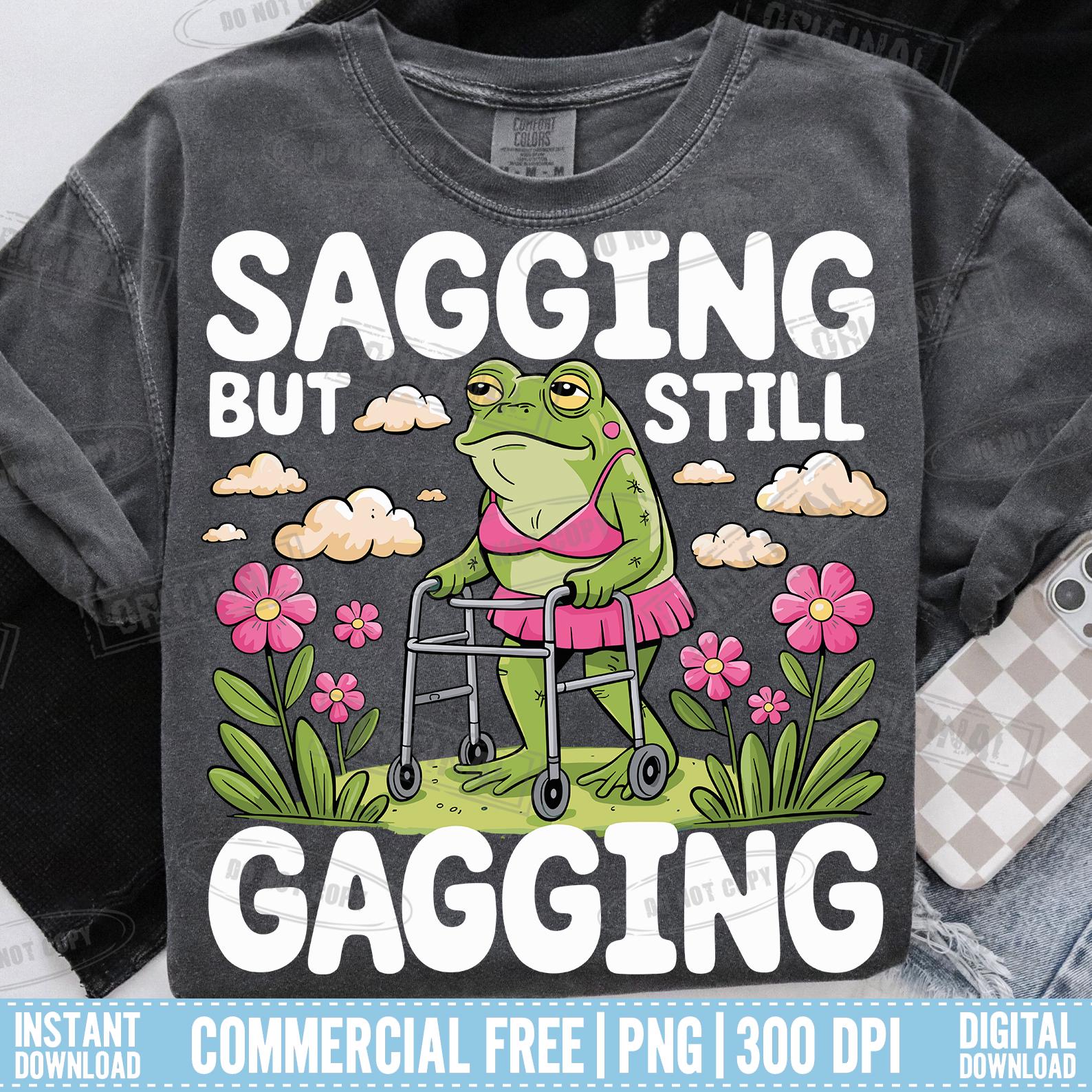 Bundle Pack 2 Sagging But Still Gagging PNG Design T-shirt | Funny Humor Graphic | Sarcastic Meme Shirt | Playful Gift Idea Digital Download