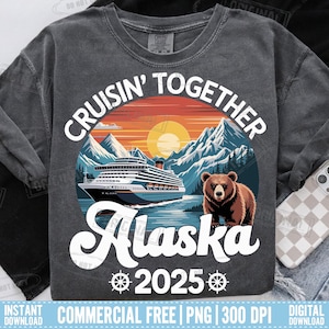 Alaska Cruise 2025 PNG Design: Matching Family Vacation Shirts (Digital Download)