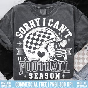 Bundle 3 Sorry I Can't It's Football Season PNG, Trendy Football Mom Graphic, Retro Checker Football Shirt,Funny Sports Fan Digital Download