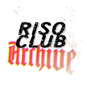 Riso Club アーカイブ - 手刷りリソグラフ