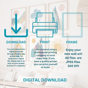 May include: A digital download graphic with instructions on how to download, print, and frame a digital file. The graphic features a blue arrow pointing down, a blue printer icon, and a blue frame icon. The text reads "Download", "Print", and "Frame".