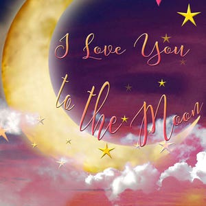 I Love You to the Moon Printable Valentine-for Cards, Postcards ...