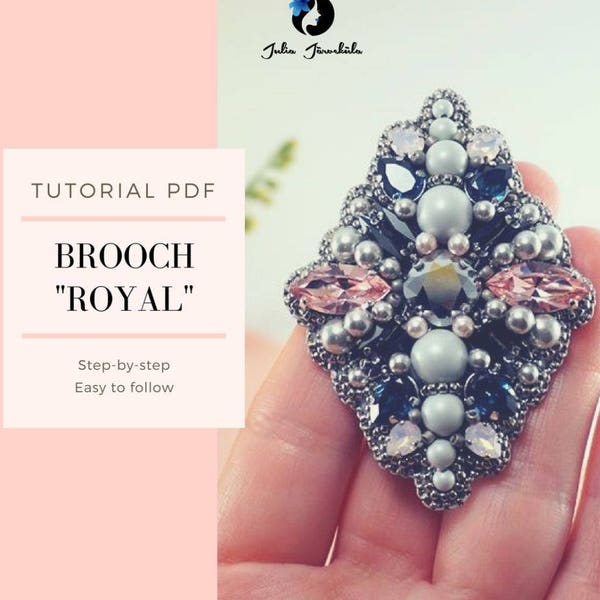 Tutoriel PDF | Broche Tutoriel | Broche bricolage | Fabrication de bijoux | Broderie de perles | Broche avec Swarovski | Broche grise, bleue, rose | Royal