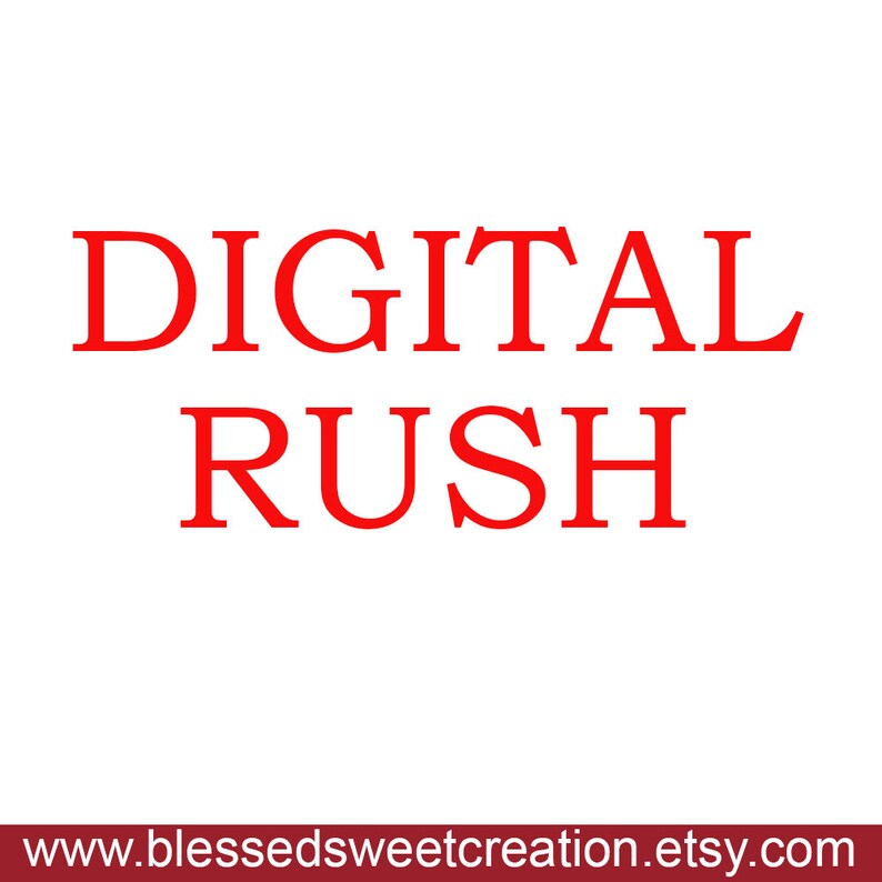 Rush Request for Digital Only