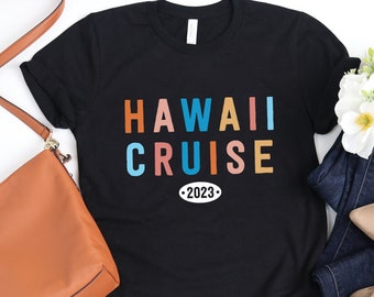 Hawaii Cruise 2023 Shirt / Tank Top / Hoodie / Besties Cruise / Matching Cruise / Hawaii Cruise / Tropical Cruise / Vacay Mode Shirt