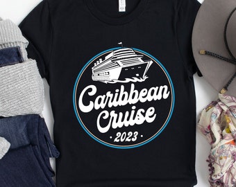 Caribbean Cruise 2023 Shirt / Tank Top / Hoodie / Cruise Shirts / Family Vacation 2023 / Caribbean Cruise / Tropical Cruise