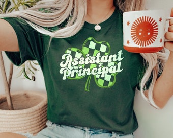 Assistant Principal Shamrock Shirt / Shamrock Tshirt / Assistant Principal / Vice Principal Shirt / School Team Matching / St Patricks Day