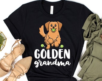 Golden Grandma T-Shirt / Golden Retriever Shirt / Golden Grandma / Golden Retriever / Life Is Golden Shirt / Cute Dog TShirt / Dog Mom