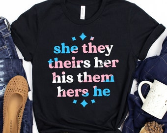 Transgender Pronouns T-Shirt / They Them Pronouns / Trans Pronouns / Intersex / Gender Fluid / Non Binary Shirts / Androgyne / Pronouns