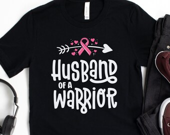 Husband Of A Warrior Shirt / Cancer Support Shirt / Cancer Husband / Breast Cancer / Pink Ribbon / Family Cancer Shirt