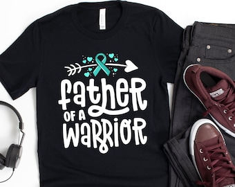 Father Of A Warrior T-Shirt / Father Of A Warrior / Cancer Survivor / Ovarian Cancer / Cervical Cancer / Cancer Support / Ovarian Cancer