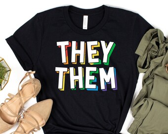 They Them T-Shirt / Genderqueer Pride / Genderfluid LGBT / Non-Binary Gift / Nonbinary Pride / My Pronouns Shirt / They Them Shirt / They