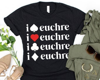 I Love Euchre T-Shirt / Funny Euchre Gift / Euchre Player / Grandfather Gift / Euchre Legend / Euchre Card Game / Gift For Husband / Euchre