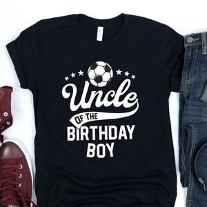 Uncle Of The Birthday Boy Shirt / Soccer Themed Party / Sports Birthday / Soccer Birthday / Boys Soccer Party / Family Birthday