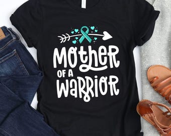 Mother Of A Warrior T-Shirt / Mother Of A Warrior / Ovarian Cancer / Cancer Survivor / Teal Ribbon Shirt / Cancer Awareness / Cancer
