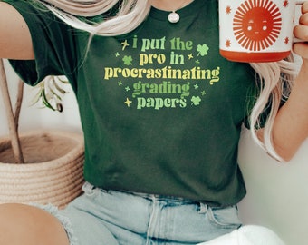 I Put The Pro In Procrastinating Grading Papers Shirt / Retro Teacher Shirt / St Patricks Day / One Lucky Teacher / Teacher Shirt