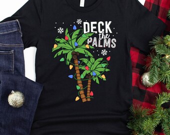 Deck The Palms / T-Shirt / Palm Tree Christmas / Island Girl / Matching Family Christmas / Polynesian / Tropical Hawaiian Christmas Vacation
