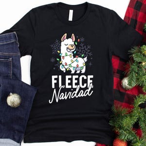 Fleece Navidad T-Shirt / Spanish Merry Xmas / Llama Christmas / Fleece Navidad / Sheep Christmas / Feliz Navidad Shirt / Feliz Navidad Tee