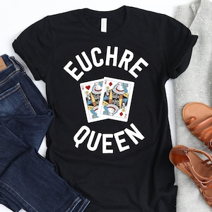 Euchre Queen T-Shirt / Funny Euchre Gift / Euchre Player / Midwest Gift / Euchre Tournament / Euchre Game / Euchre Card Game / Gift For