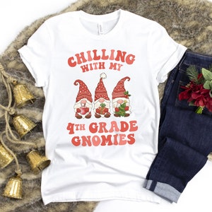 Chilling With My 4th Grade Gnomies Shirt / Christmas Gnomes / Holiday School Party / Matching Teacher / Fourth Grade Shirt image 1