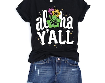 Aloha Y'all / Camiseta / Camisa de playa / Camisa Aloha / Camisa de vacaciones / Camisa de verano / Camisa hawaiana / Camisa de vacaciones tropicales
