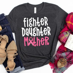 Fighter Daughter Mother T-Shirt / Breast Cancer Shirt / Pink Ribbon Shirt / Daughter Mother / Breast Cancer Walk / Breast Cancer Ribbon