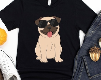 Cool Sunglasses Pug / T-Shirt / Pug Tee / Pug Life / Pug Shirt / Dog Lover Clothing / Pug Life Shirt / Pug Lover / Funny Dog Tee / Cool Pug