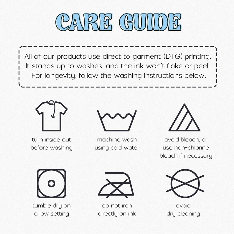 a care guide for a product that uses direct to garment (DTC) printing. It instructs users to follow specific washing instructions to ensure the longevity of the product.