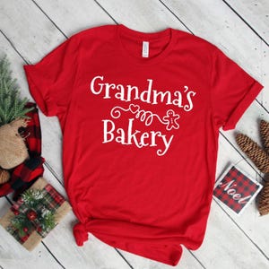 Grandma&#39;s Bakery Shirt Plus Size Christmas Festive Shirt Girls Christmas Womens Tshirt Christmas Clothing Christmas Shirt Holiday Shirt