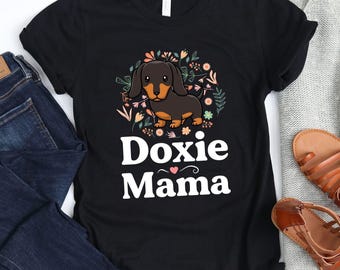 Doxie Mama T-Shirt / Dachshund Shirt / Dachshund Mom / Gift For Her / Doxie Mama / Weiner Dog / Doxie Shirt / Cute Pet Tshirt / Men Women