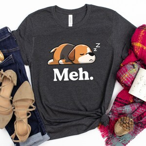 Camiseta Meh / Camiseta Lazy / Camiseta Meh / Regalo para amantes de los beagles / Perro Not Today / Camiseta Beagle / Camiseta Nope / Siesta de perro / Camiseta Beagle / Perro Beagle imagen 2