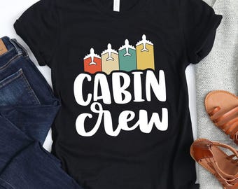 Cabin Crew T-Shirt / Flight Attendant Shirt / Cabin Crew Gift / Cabin Crew Shirt / Flight Crew Gift / Airplane Shirt / Stewardess Shirt